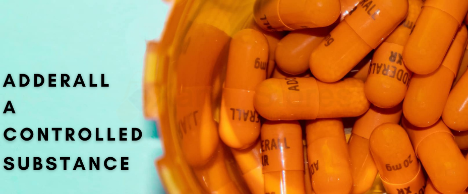 Is Adderall a controlled substance?
